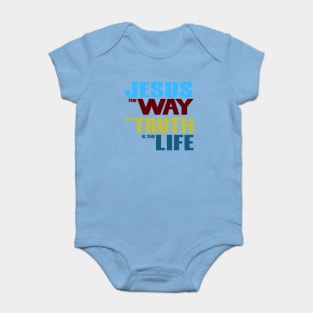 Jesus The Way The Truth & The Life Christian Baby Bodysuit